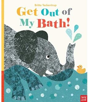 Get Out Of My Bath! - Teckentrup, Britta