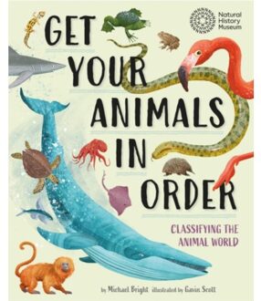 Get Your Animals In Order: Classifying The Animal World - Bright, Michael