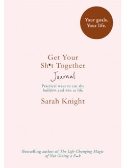 Get Your Sh*t Together Journal - Boek Sarah Knight (1787473791)