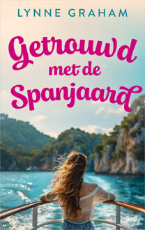Getrouwd met de Spanjaard -  Lynne Graham (ISBN: 9789402578904)