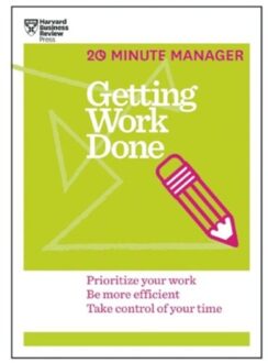 Getting Work Done (HBR 20-Minute Manager Series)