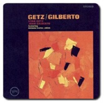 Getz & Gilberto - Stan Getz & Gilberto