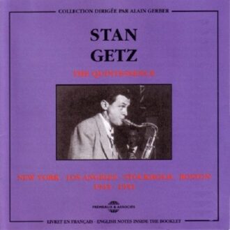Getz Stan - Quintessence 1945-'51