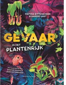 Gevaar In Het Plantenrijk - Mátyás Bittenbinder