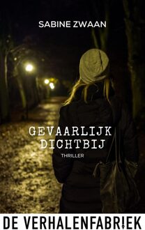 Gevaarlijk dichtbij - Sabine Zwaan - ebook
