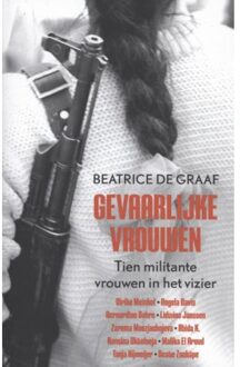 Gevaarlijke vrouwen - Boek Beatrice de Graaf (9461054718)