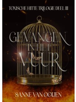 Gevangen In Het Vuur - Toxische Hitte - Sanne van Ooijen