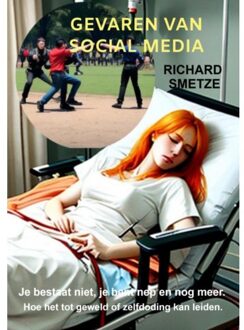 Gevaren Van Social Media - Richard Smetze