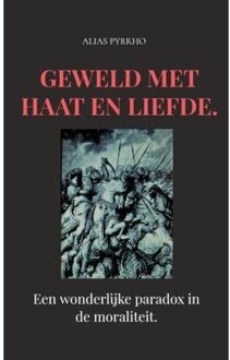 Geweld met haat en liefde.
