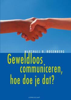 Geweldloos communiceren, hoe doe je dat? - Boek Marshall B. Rosenberg (904770603X)