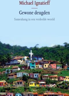 Gewone deugden - Boek Michael Ignatieff (9059367626)