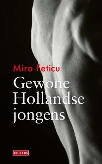 Gewone Hollandse jongens -  Mira Feticu (ISBN: 9789044551556)