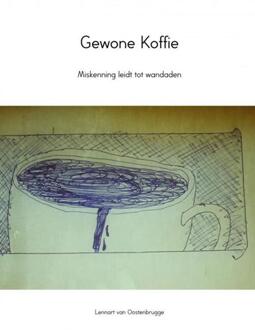Gewone Koffie - Boek Lennart Van Oostenbrugge (9402167072)