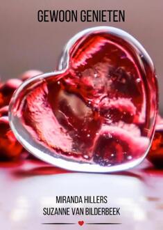 Gewoon genieten -  Miranda Hillers, Suzanne van Bilderbeek (ISBN: 9789492792471)