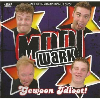 Gewoon Idioot - Mooi Wark