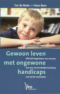 Gewoon leven met ongewone handicaps - Boek Chris de Bode (902441797X)