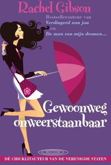 Gewoonweg onweerstaanbaar