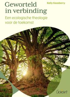 Geworteld in verbinding -  Kelly Keasberry (ISBN: 9789044139488)