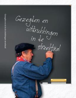 Gezegden en uitdrukkingen in de streektaal - Boek Dick van der Veen (9491826077)
