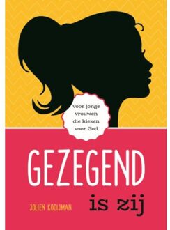 Gezegend Is Zij - Jolien Kooijman