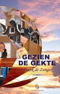 Gezien de gekte - Boek Frank de Zanger (9082078414)