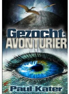 Gezocht: avonturier - Boek Paul Kater (9463421017)