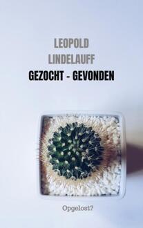 Gezocht - Gevonden - Leopold Lindelauff