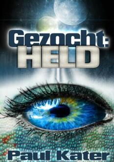 Gezocht: held - Boek Paul Kater (940211923X)