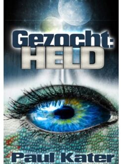 Gezocht: held - Boek Paul Kater (940211923X)