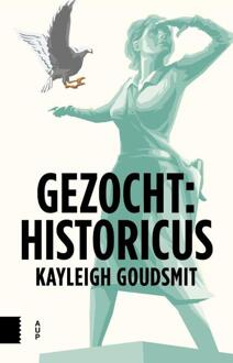 Gezocht: historicus - Boek Kayleigh Goudsmit (9462984646)