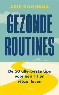 Gezonde routines -  Arie Boomsma (ISBN: 9789044648102)