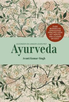 Gezonder en langer leven met Ayurveda -  Avanti Kumar-Singh (ISBN: 9789493394339)