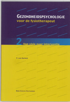 Gezondheidspsychologie voor de fysiotherapeut / 2 - Boek P. van Burken (9031339660)
