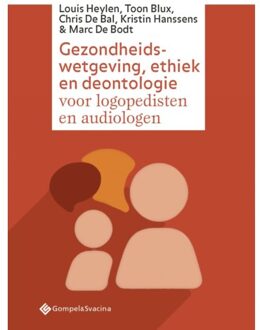 Gezondheidswetgeving, Ethiek En Deontologie Voor Logopedisten En Audiologen