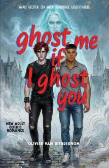 ghost me if I ghost you -  Olivier van Gierdeghom (ISBN: 9789493427211)