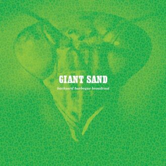 Giant Sand - Backyard Bbq (25th. Ann.)