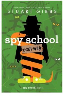 Gibbs, S: Spy School Goes Wild - Spy School - Stuart Gibbs