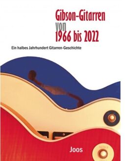 Gibson-Gitarren Von 1966 Bis 2022 - . Joos