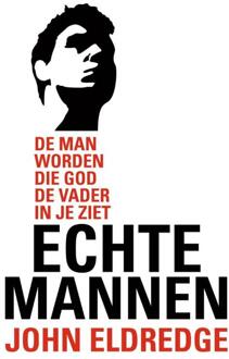 Gideon, Stichting Uitgeverij Echte mannen - Boek John Eldredge (906067166X)