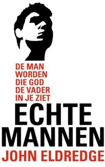 Gideon, Stichting Uitgeverij Echte mannen - Boek John Eldredge (906067166X)