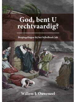 Gideon, Stichting Uitgeverij God, Bent U Rechtvaardig? - Willem J. Ouweneel