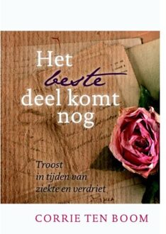 Gideon, Stichting Uitgeverij Het beste deel komt nog - Boek Corrie ten Boom (9059990641)