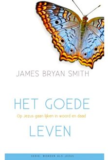 Gideon, Stichting Uitgeverij Het Goede Leven - Worden Als Jezus - James Bryan Smith