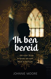 Gideon, Stichting Uitgeverij Ik ben bereid E-book - Johnnie Moore - ebook