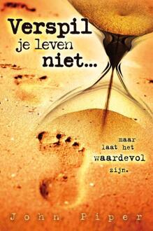 Gideon, Stichting Uitgeverij Verspil je leven niet - Boek John Piper (9060678346)