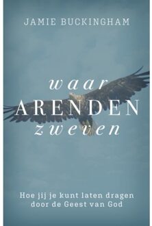 Gideon, Stichting Uitgeverij Waar Arenden Zweven - Jamie Buckingham