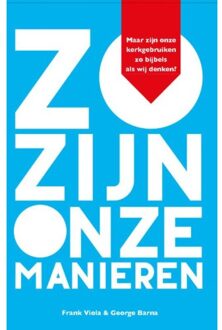 Gideon, Stichting Uitgeverij Zo zijn onze manieren - Boek Frank Viola (9059990838)