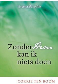 Gideon, Stichting Uitgeverij Zonder hem kan ik niets doen - Boek Corrie ten Boom (9060672607)