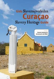Gids slavernijverleden Curacao -  Annemarie de Wildt, Lianne Leonora (ISBN: 9789460229572)