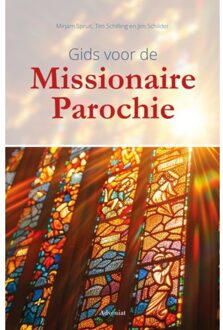 Gids Voor De Missionaire Parochie - Centrum voor Parochiespiritualit